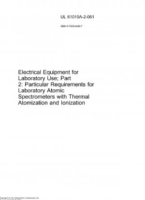 UL-Standard für sichere elektrische Geräte für den Laborgebrauch; Teil 2: Besondere Anforderungen an Labor-Atomspektrometer mit thermischer Atomisierung und Ionisierung (Erste Ausgabe)