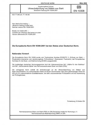 Zerstörungsfreie Prüfung – Ultraschallprüfung von Stabstahl; Deutsche Fassung EN 10308:2001