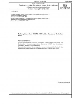 Frucht- und Gemüsesäfte - Bestimmung des Gehalts an freien Aminosäuren - Flüssigkeitschromatographische Methode; Deutsche Fassung EN 12742:1999