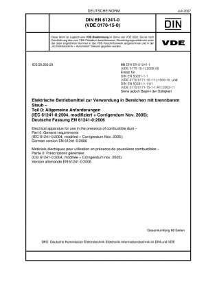 Elektrische Geräte zur Verwendung in der Nähe von brennbarem Staub – Teil 0: Allgemeine Anforderungen (IEC 61241-0:2004, modifiziert) + Berichtigung Nov. 2005); Deutsche Fassung EN 61241-0:2006