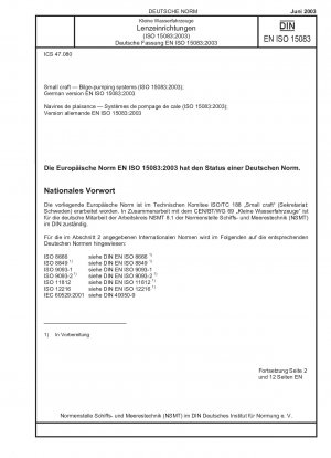Kleine Wasserfahrzeuge – Bilgenpumpensysteme (ISO 15083:2003); Deutsche Fassung EN ISO 15083:2003