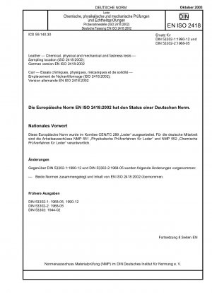 Leder – Chemische, physikalische und mechanische Prüfungen sowie Echtheitsprüfungen – Ort der Probenahme (ISO 2418:2002); Deutsche Fassung EN ISO 2418:2002