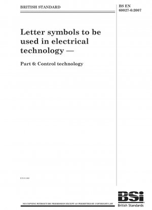Buchstabensymbole zur Verwendung in der Elektrotechnik – Teil 6: Steuerungstechnik