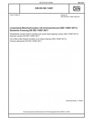 Linsensenk-Blechschrauben mit Innensechsrund (ISO 14587:2011); Deutsche Fassung EN ISO 14587:2011