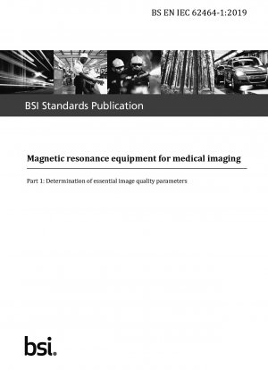 Magnetresonanzgeräte für die medizinische Bildgebung. Bestimmung wesentlicher Bildqualitätsparameter