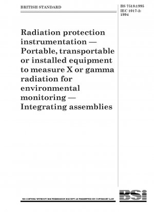 Strahlenschutzinstrumente – Tragbare, transportable oder installierte Geräte zur Messung von Röntgen- oder Gammastrahlung zur Umweltüberwachung – Integrierende Baugruppen