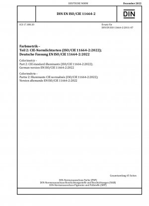 Farbmetrik – Teil 2: CIE-Standardlichtarten (ISO/CIE 11664-2:2022); Deutsche Fassung EN ISO/CIE 11664-2:2022