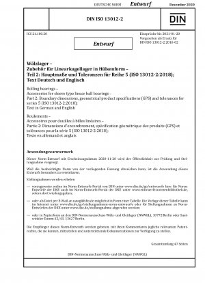 Wälzlager - Zubehör für Hülsen-Linearkugellager - Teil 2: Randmaße, geometrische Produktspezifikationen (GPS) und Toleranzen für Reihe 5 (ISO 13012-2:2018); Text in Deutsch und Englisch