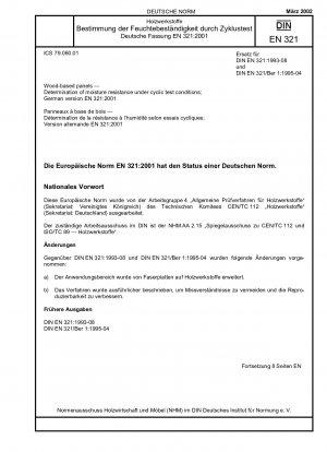 Holzwerkstoffplatten - Bestimmung der Feuchtigkeitsbeständigkeit unter zyklischen Prüfbedingungen; Deutsche Fassung EN 321:2001