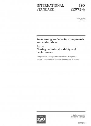Solarenergie – Kollektorkomponenten und -materialien – Teil 4: Haltbarkeit und Leistung von Verglasungsmaterialien