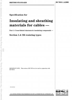 Spezifikation für Isolier- und Mantelmaterialien für Kabel – Elastomere Isoliermassen – Ölbeständige Typen – Ölbeständige Typen