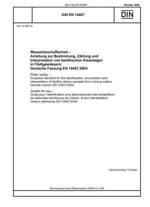 Wasserqualität – Leitfaden zur Identifizierung, Zählung und Interpretation benthischer Diatomeenproben aus Fließgewässern; Deutsche Fassung EN 14407:2004