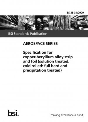 Spezifikation für Bänder und Folien aus Kupfer-Beryllium-Legierung (lösungsbehandelt, kaltgewalzt: vollhart und ausscheidungsbehandelt)
