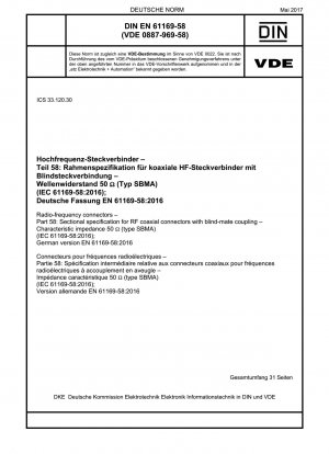 Hochfrequenzsteckverbinder – Teil 58: Rahmenspezifikation für HF-Koaxialsteckverbinder mit Blindsteckkupplung – Charakteristische Impedanz 50 ? (Typ SBMA) (IEC 61169-58:2016); Deutsche Fassung EN 61169-58:2016