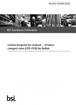 CO2-Fußabdruck für Meeresfrüchte. Produktkategorieregeln (CFP-PCR) für Flossenfisch