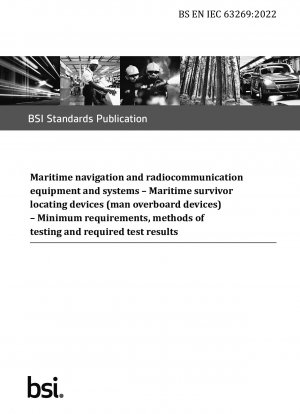 Ausrüstung und Systeme für die maritime Navigation und Funkkommunikation. Geräte zur Ortung von Überlebenden auf See (Mann-über-Bord-Geräte). Mindestanforderungen, Prüfmethoden und erforderliche Prüfergebnisse