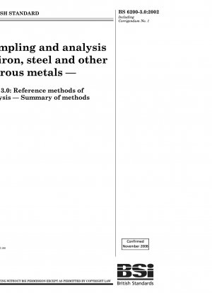 Probenahme und Analyse von Eisen, Stahl und anderen Eisenmetallen – Teil 3.0: Referenzanalysemethoden – Zusammenfassung der Methoden