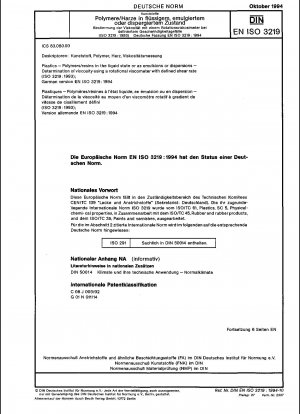 Kunststoffe - Polymere/Harze im flüssigen Zustand oder als Emulsionen oder Dispersionen - Bestimmung der Viskosität mit einem Rotationsviskosimeter mit definierter Scherrate (ISO 3219:1993); Deutsche Fassung EN ISO 3219:1994