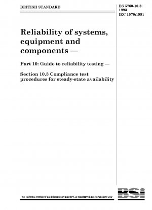 Zuverlässigkeit von Systemen, Geräten und Komponenten – Teil 10: Leitfaden für Zuverlässigkeitstests – Abschnitt 10.3 Konformitätstestverfahren für stationäre Verfügbarkeit