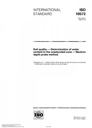 Bodenqualität - Bestimmung des Wassergehalts in der ungesättigten Zone - Neutronentiefensondenmethode