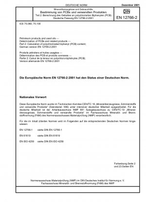 Erdölprodukte und Altöle – Bestimmung von PCB und verwandten Produkten – Teil 2: Berechnung des Gehalts an polychloriertem Biphenyl (PCB); Deutsche Fassung EN 12766-2:2001