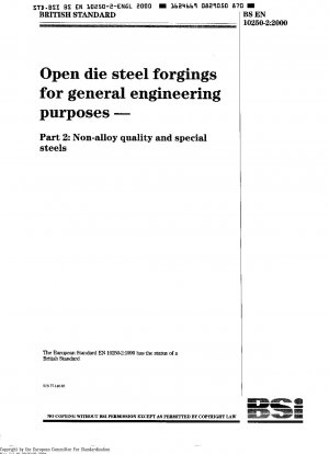 Freiformschmiedestücke aus Stahl für allgemeine technische Zwecke – Teil 2: Unlegierte Qualitäts- und Sonderstähle