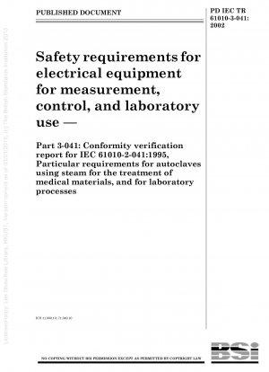 Sicherheitsanforderungen für elektrische Geräte zur Messung, Steuerung und Labornutzung. Konformitätsverifizierungsbericht für IEC 61010-2-041:1995. Besondere Anforderungen an Autoklaven mit Dampf zur Behandlung medizinischer Materialien und für Laboratorien