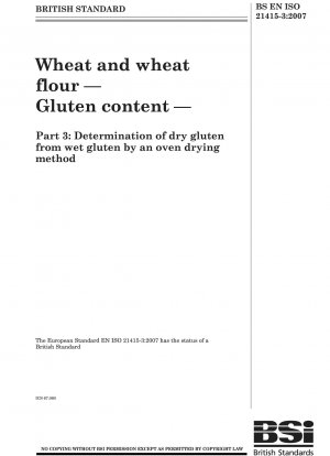 Weizen und Weizenmehl - Glutengehalt - Bestimmung von Trockengluten aus Nassgluten durch ein Ofentrocknungsverfahren
