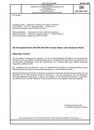 Luft- und Raumfahrt - Elemente elektrischer und optischer Verbindungen; Prüfverfahren - Teil 601: Optische Elemente; Einfügedämpfung; Deutsche und Englische Fassung EN 2591-601:2001