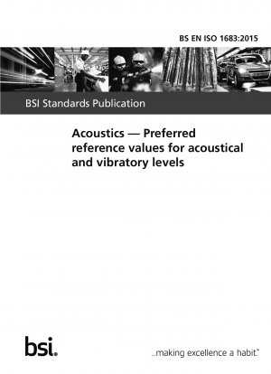 Akustik. Bevorzugte Referenzwerte für akustische und Vibrationspegel