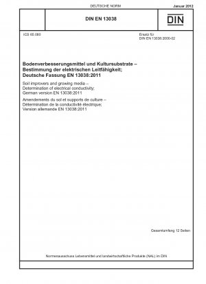 Bodenverbesserungsmittel und Kultursubstrate - Bestimmung der elektrischen Leitfähigkeit; Deutsche Fassung EN 13038:2011