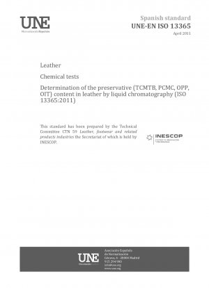 Leder – Chemische Tests – Bestimmung des Konservierungsmittelgehalts (TCMTB, PCMC, OPP, OIT) in Leder mittels Flüssigkeitschromatographie (ISO 13365:2011)