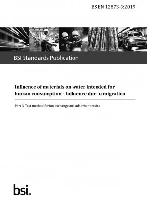 Einfluss von Materialien auf Wasser für den menschlichen Gebrauch. Einfluss durch Migration. Prüfverfahren für Ionenaustauscher- und Adsorptionsharze