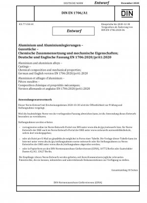 Aluminium und Aluminiumlegierungen - Gussteile - Chemische Zusammensetzung und mechanische Eigenschaften; Deutsche und englische Fassung EN 1706:2020/prA1:2020