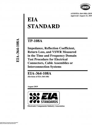 TP-108A-Impedanz, Reflexionskoeffizient, Rückflussdämpfung und VSWR, gemessen im Zeit- und Frequenzbereich-Testverfahren für elektrische Steckverbinder, Kabelbaugruppen oder Verbindungssysteme