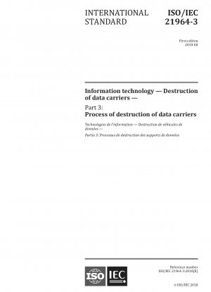Informationstechnik – Vernichtung von Datenträgern – Teil 3: Prozess der Vernichtung von Datenträgern