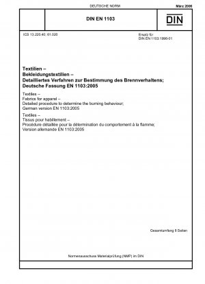 Textilien - Stoffe für Bekleidung - Detailliertes Verfahren zur Bestimmung des Brennverhaltens; Deutsche Fassung EN 1103:2005