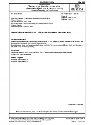 Rollen und Räder – Rollen und Räder für Anwendungen bis 1,1 m/s (4 km/h); Deutsche Fassung EN 12532:1998