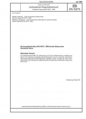 Metallische Werkstoffe – Prüfung des hydraulischen Drucks von Rohrringen; Deutsche Fassung EN 10275:1999