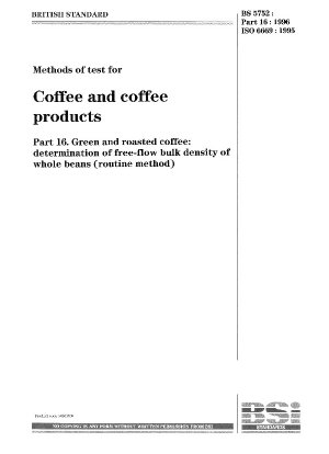 Prüfmethoden für Kaffee und Kaffeeprodukte. Grüner und gerösteter Kaffee. Bestimmung der Free-Flow-Schüttdichte ganzer Bohnen (Routinemethode)