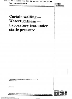 Vorhangfassaden – Wasserdichtheit – Labortest unter statischem Druck