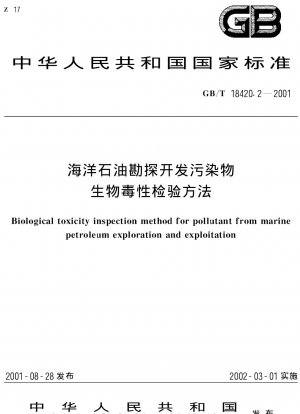 Methode zur biologischen Toxizitätsprüfung von Schadstoffen aus der Exploration und Ausbeutung von Erdöl im Meer
