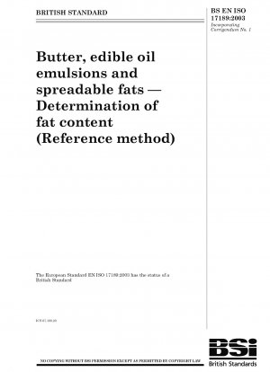 Butter, Speiseölemulsionen und Streichfette – Bestimmung des Fettgehalts (Referenzmethode)