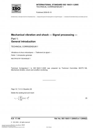 Mechanische Schwingungen und Stöße – Signalverarbeitung – Teil 1: Allgemeine Einführung; Technische Berichtigung 1