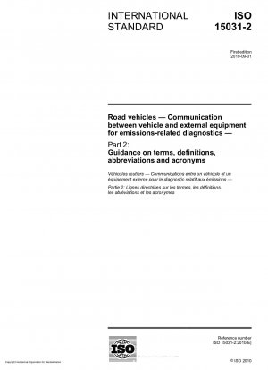 Straßenfahrzeuge – Kommunikation zwischen Fahrzeug und externen Geräten für emissionsbezogene Diagnose – Teil 2: Leitlinien zu Begriffen, Definitionen, Abkürzungen und Akronymen