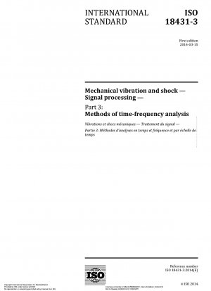 Mechanische Vibration und Schock – Signalverarbeitung – Teil 3: Methoden der Zeit-Frequenz-Analyse