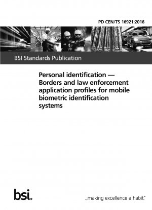 Personenidentifikation – Grenz- und Strafverfolgungsanwendungsprofile für mobile biometrische Identifikationssysteme