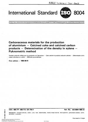 Kohlenstoffhaltige Materialien zur Herstellung von Aluminium; Kalzinierter Koks und kalzinierte Kohlenstoffprodukte; Bestimmung der Dichte in Xylol; Pyknometrische Methode