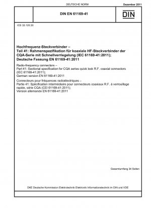 Hochfrequenzsteckverbinder - Teil 41: Rahmenspezifikation für Schnellverschluss-HF-Koaxialsteckverbinder der CQA-Serie (IEC 61169-41:2011); Deutsche Fassung EN 61169-41:2011
