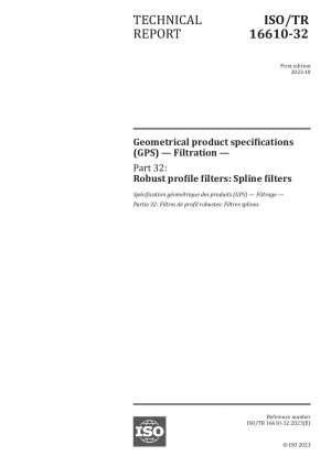 Geometrische Produktspezifikationen (GPS) – Filtration – Teil 32: Robuste Profilfilter: Spline-Filter